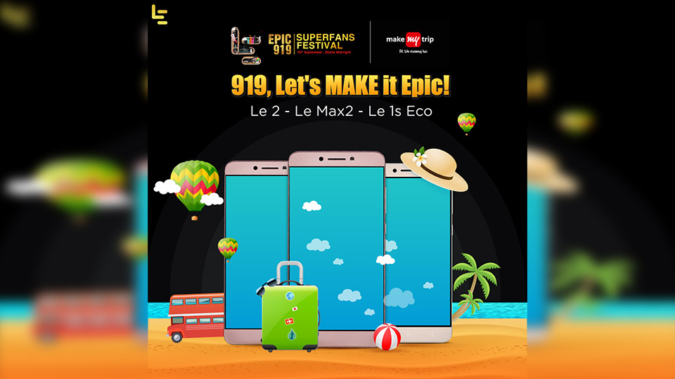 LeEco EPIC 919 Superfans Festival to start at midnight, with interest-free EMI on Super3 TVs and great offers on smartphones
