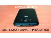 Micromax A110Q Canvas 2 Plus Camera Review