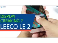 LeEco Le 2 suffering from Display creaking - Build Issues?