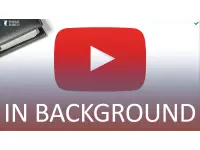 How to Play YouTube videos in background on Android