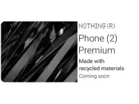 Nothing Phone (2) will be launched in July with 6.7-inch display, 3 years of Android and 4 years of security updates