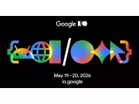 Google I/O 2026 Announced for May 19–20 Globally with Major AI and Gemini Updates