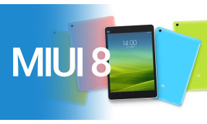 Xiaomi Mi Pad MIUI 8 (Official) update now available - Here's how to install (Tutorial)