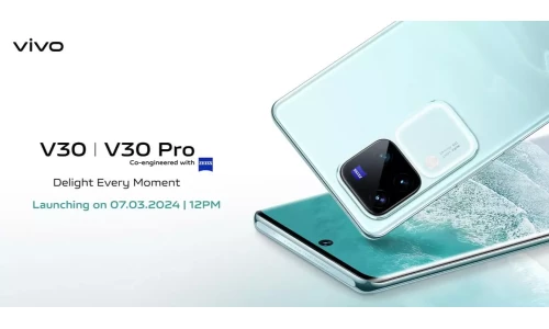 Vivo V30 Pro and Vivo V30 to be launched on March 7th in India with 6.78-inch 1.5K 120Hz curved AMOLED display, Snapdragon 7 Gen 3/Dimensity 8200 SoC