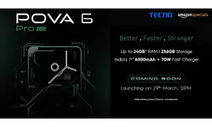 TECNO POVA 6 Pro launching in India on March 29 with 120Hz AMOLED display, up to 12GB+12GB Virtual RAM